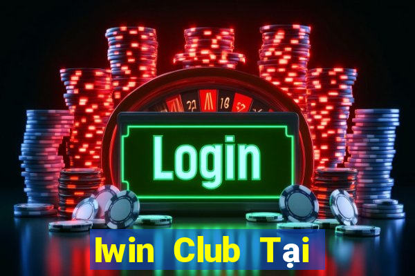 Iwin Club Tại Game Bài B52