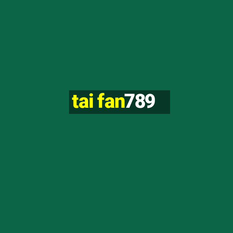 tai fan789