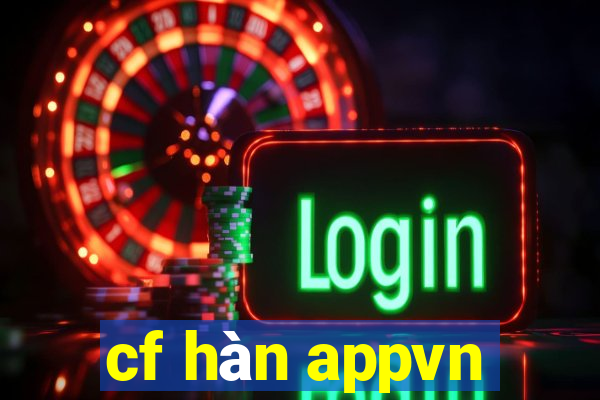 cf hàn appvn