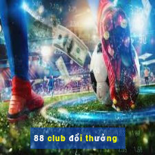 88 club đổi thưởng