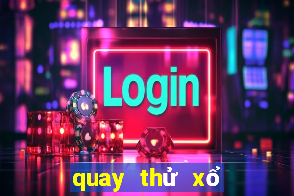 quay thử xổ số bạc liêu 666