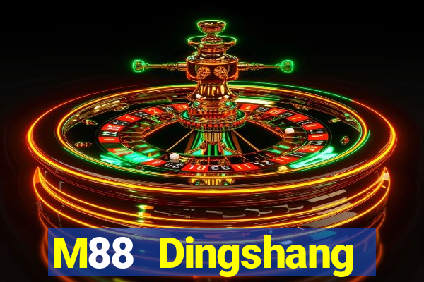 M88 Dingshang đăng nhập dòng