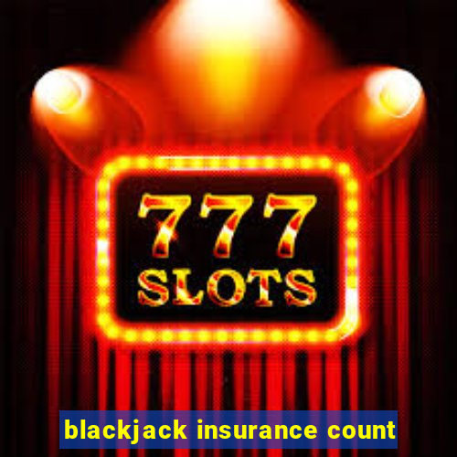 blackjack insurance count