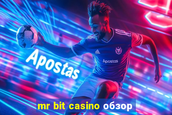 mr bit casino обзор