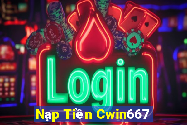 Nạp Tiền Cwin667