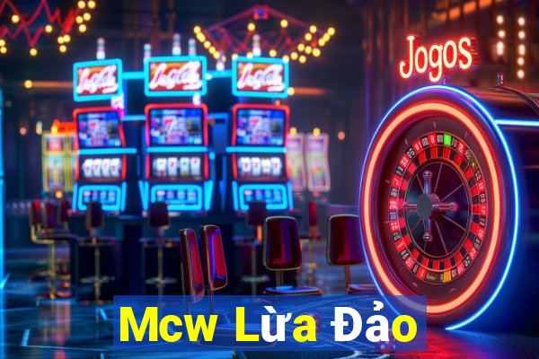 Mcw Lừa Đảo