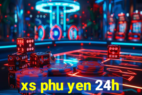 xs phu yen 24h