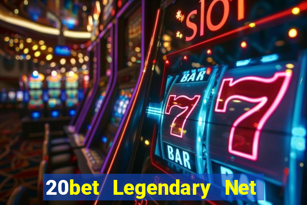 20bet Legendary Net Người thật