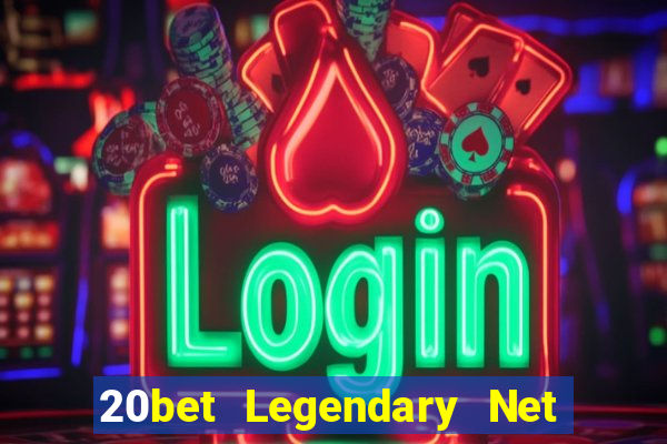 20bet Legendary Net Người thật