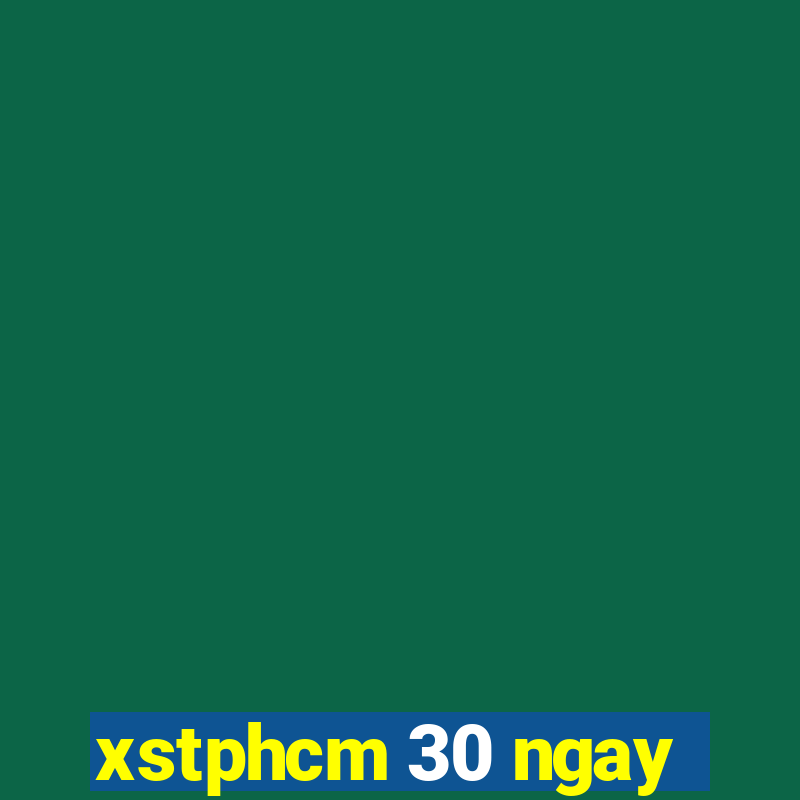 xstphcm 30 ngay