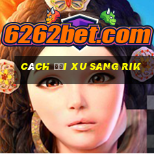 cách đổi xu sang rik