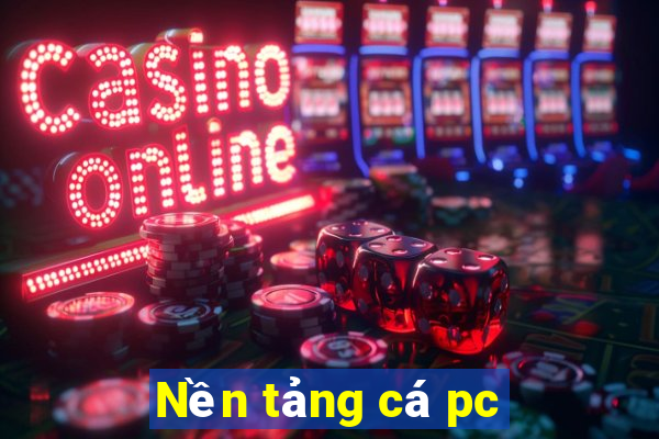 Nền tảng cá pc