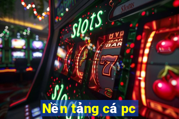 Nền tảng cá pc