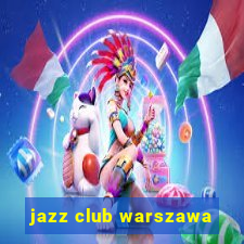 jazz club warszawa