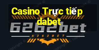 Casino Trực tiếp dabet