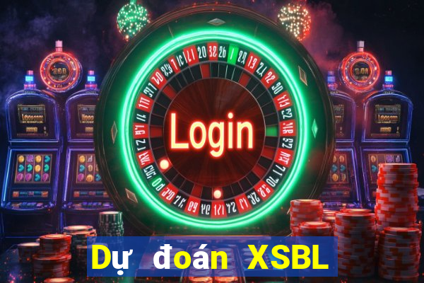 Dự đoán XSBL ngày 21