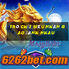 trò chơi siêu nhân gao đánh nhau