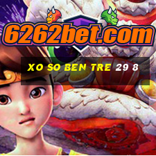 xo so ben tre 29 8