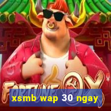 xsmb wap 30 ngay