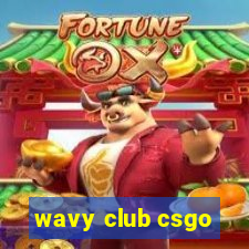 wavy club csgo