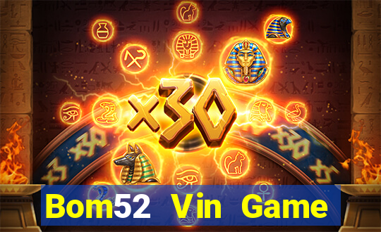 Bom52 Vin Game Bài Giải Trí