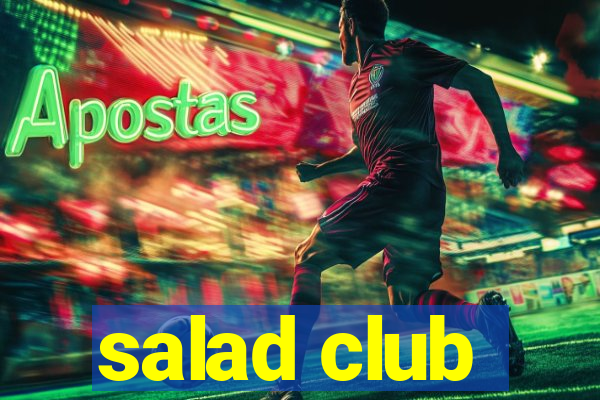 salad club