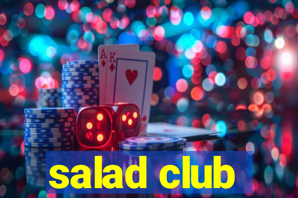 salad club