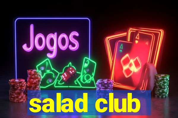 salad club