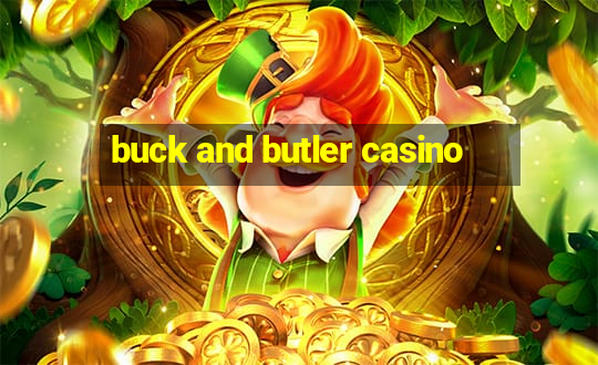 buck and butler casino