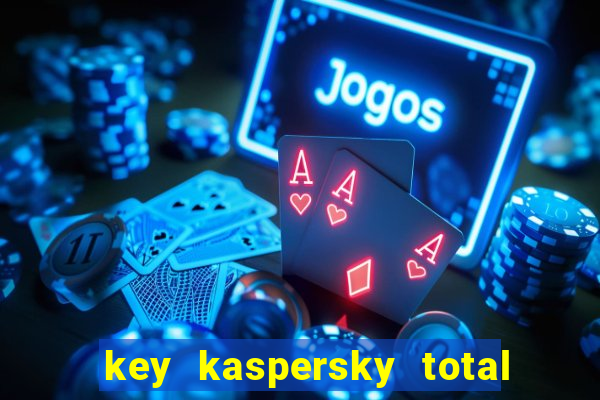 key kaspersky total security 2024