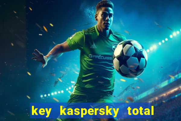 key kaspersky total security 2024