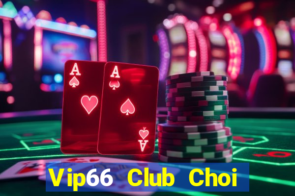 Vip66 Club Choi Game Đánh Bài