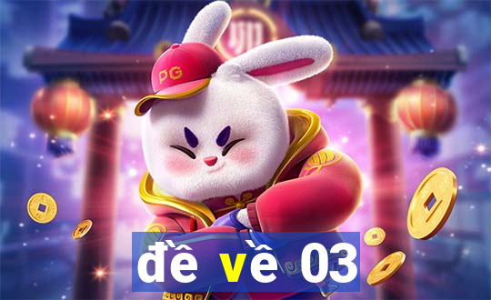 đề về 03