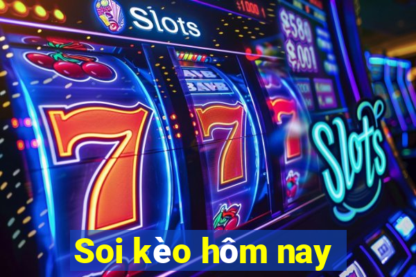 Soi kèo hôm nay