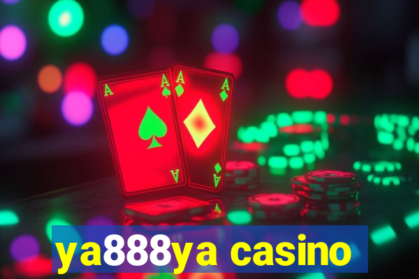 ya888ya casino