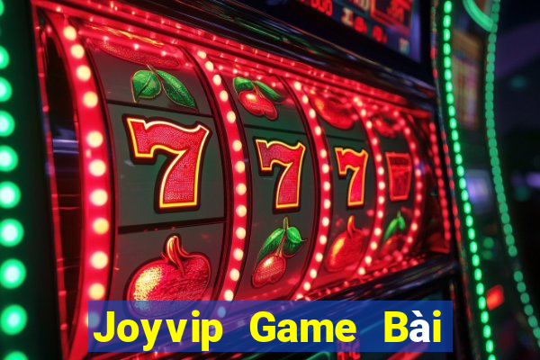 Joyvip Game Bài Quay Hũ