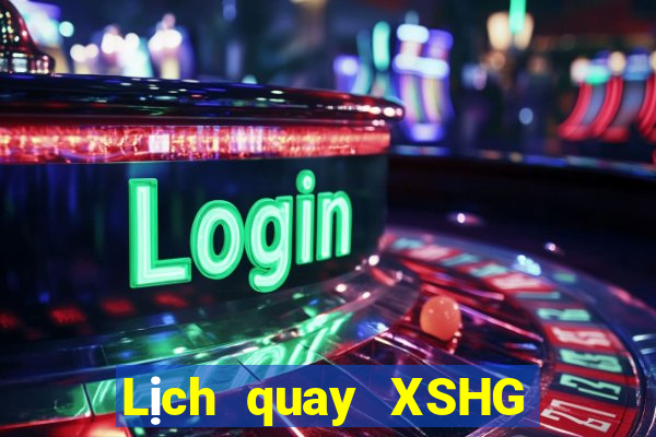 Lịch quay XSHG ngày 13