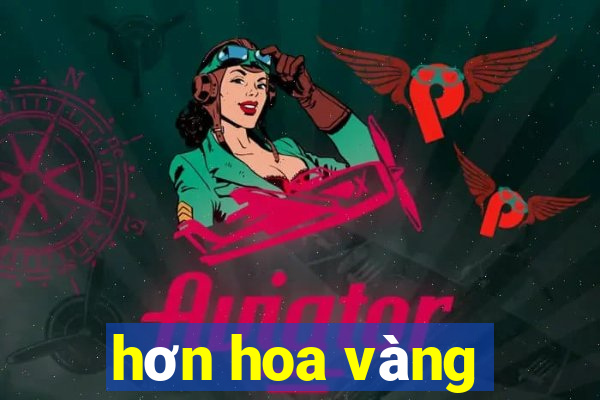 hơn hoa vàng