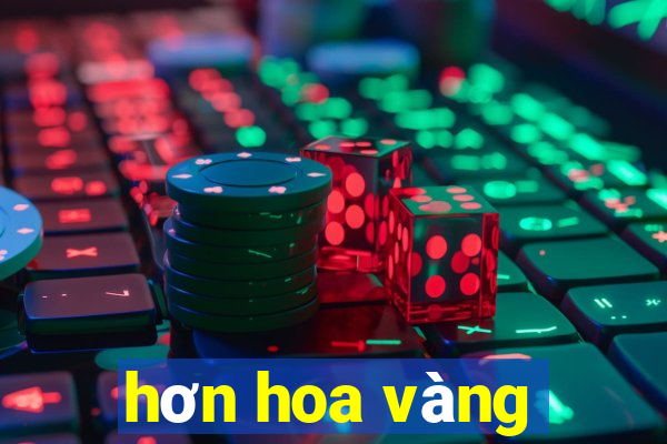 hơn hoa vàng