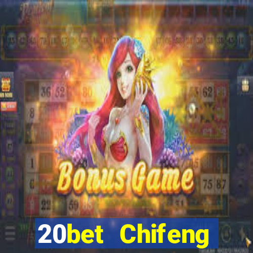 20bet Chifeng Xiangyun game bài