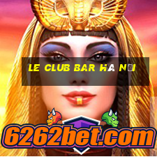 le club bar hà nội