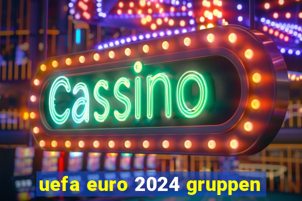 uefa euro 2024 gruppen