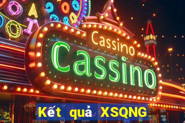 Kết quả XSQNG ngày thứ sáu