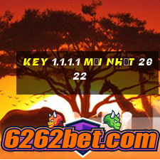 key 1.1.1.1 mới nhất 2022