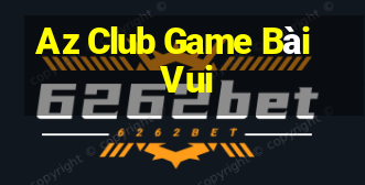 Az Club Game Bài Vui