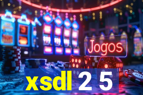 xsdl 2 5