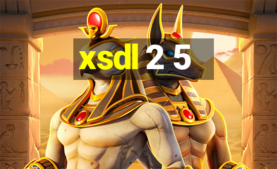 xsdl 2 5