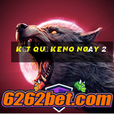 kết quả KENO ngày 2