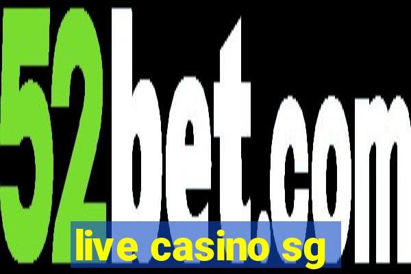 live casino sg