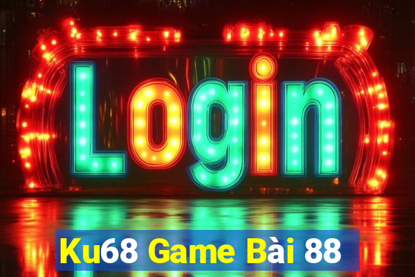 Ku68 Game Bài 88